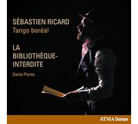 Tango Boreal - Plante, Denis : la Bibliothèque-Interdite, Opéra-Tango
