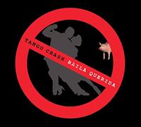 Tango Crash - Baila Querida