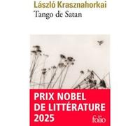 Tango de Satan László Krasznahorkai (Auteur), Joëlle Dufeuilly (Traduction)