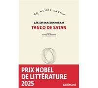 Tango de Satan Prix Nobel de littérature 2025 - Satantango - László Krasznahorkai - Gallimard - broché - Roman