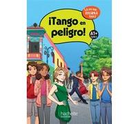 ¡Tango en peligro! niveau A1+ - Livre élève Sergio López (Auteur), Anthony Straub (Auteur)