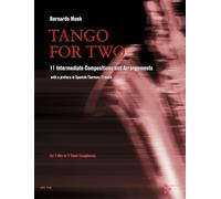 Tango for two : 11 compositions and arrangements - 2 Saxophones (Sib ou Mib)