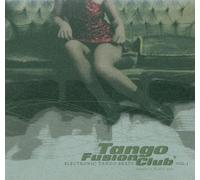 Tango Fusion Club Vol.1: Electronic Tango Beats by Various Artists (2004-12-10)