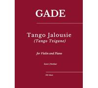 Tango Jalousie (Tango Tzigane): for Violin and Piano