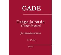 Tango Jalousie (Tango Tzigane): for Violoncello and Piano