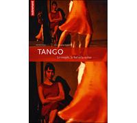 Tango Le couple, le bal et la scène - Christophe Apprill - Autrement - broché - Revue