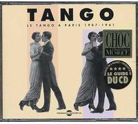 Tango : Le Tango A Paris De 1907 À 1941