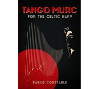 TANGO MUSIC FOR THE CELTIC HARP