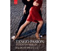 Tango Pasion A Film About Tango In Berlin DVD DVD