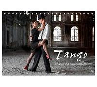 Tango - sinnlich und melancholisch (Tischkalender 2026 DIN A5 quer), CALVENDO Monatskalender: Tango, ein leidenschaftlicher, erotischer und melancholischer Tanz