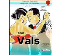Tango Vals Fun Variations Technique Manual