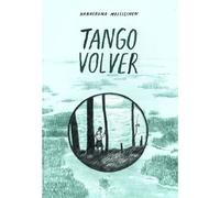 Tango Volver - Hanneriina Moisseinen - Employe Du Moi - cartonné - Bande dessinée