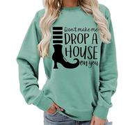 TangoDS Sweat-Shirt à Manches Longues pour Femmes à col Rond Don't Make Me Drop A House on You avec imprimé lettré Graphique Amusant de Bottes Pull-Over Top