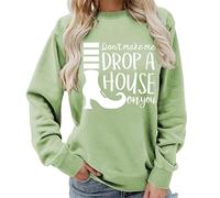 TangoDS Sweat-Shirt à Manches Longues pour Femmes à col Rond Don't Make Me Drop A House on You avec imprimé lettré Graphique Amusant de Bottes Pull-Over Top