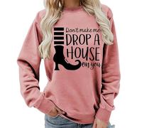 TangoDS Sweat-Shirt à Manches Longues pour Femmes à col Rond Don't Make Me Drop A House on You avec imprimé lettré Graphique Amusant de Bottes Pull-Over Top