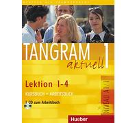 Tangram aktuell: Kurs- und Arbeitsbuch 1 - Lektion 1-4 mit CD zum Arbeitsbuch