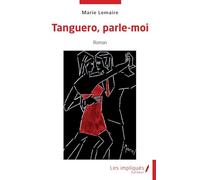 Tanguero, parle-moi