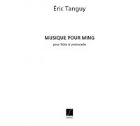TANGUY ERIC - MUSIQUE POUR MING - FLUTE & VIOLONCELLE