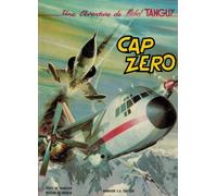 Tanguy et Laverdure, tome 7 : Cap zéro