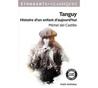 Tanguy Histoire d'un enfant d'aujourd'hui - Michel Del Castillo - Flammarion - Poche - Scolaire / Universitaire