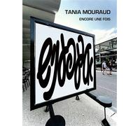 Tania Mouraud, encore une fois - Tania Mouraud - Alternatives - broché - Monographie