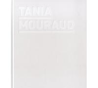 Tania mouraud - Guenin helene/ stroecken elodie - Centre Pompidou Metz - broché - Monographie