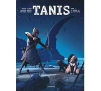 Tanis - Tome 2 - Le démon de la mer morte - Denis Bajram - Dupuis - cartonné - Bande dessinée