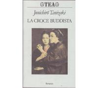Tanizaki Junichiro - Croce Buddista (La) [Import]