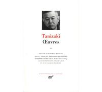 Jun'ichiro Tanizaki – Œuvres Tome 2 – Roman – Relié – Gallimard