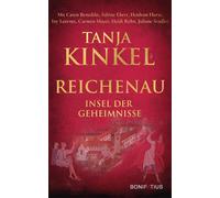 Tanja Kinkel Ca Reichenau - Insel der Geheimnisse: Historische Geschicht (Relié)