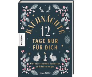 Tanja Köhler Ni Rauhnächte - 12 Tage nur für dich: Klarheit schaffen, lo (Relié)