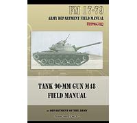 Tank 90-MM Gun M48 Field Manual: FM 17-79