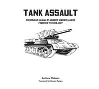 TANK ASSAULT - The Combat Manual of Armored and Mechanized Forces of the Red Army