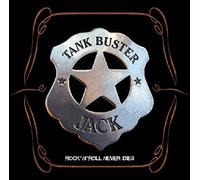 Tank Buster Jack - Rock N Roll Never Dies [Import]