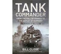 Tank Commander by Bill Close Bill Close (Auteur)