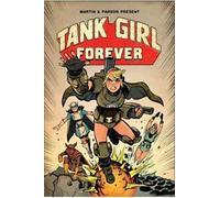 Tank Girl Vol. 2: Tank Girl Forever (Graphic Novel)