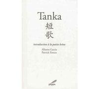Tanka Introduction à la poésie brève - Alhama Garcia - Pippa - broché - Essai
