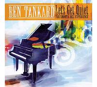 Tankard, Ben - Let S Get Quiet; the Smooth Jazz Ex