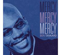 Tankard; Ben - Mercy Mercy Mercy