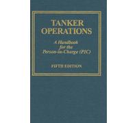 Tanker Operations: A Handbook for the Person-in-charge
