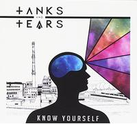 Tanks and Tears - Know Yourself [Import]