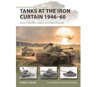 Chars au Rideau de fer 1946-60 – Blindés du début de la guerre froide en Europe centrale