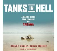 Tanks in Hell: A Marine Corps Tank Company on Tarawa