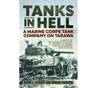 Tanks in Hell: A Marine Corps Tank Company on Tarawa - [Version Originale] Inconnu (Auteur)