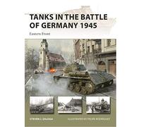 Tanks in the Battle of Germany 1945: Eastern Front – Osprey Publishing