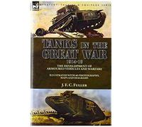 Tanks In The Great War, 1914-18