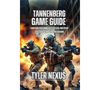 Tannenberg Game Guide: Learn How Positioning Beats Reflexes, Multiplies Effectiveness, and Strategic Decision