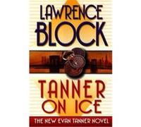 Tanner on Ice Lawrence Block (Auteur)
