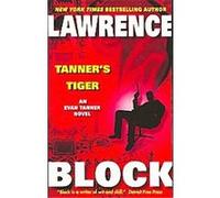 Tanner's Tiger Lawrence Block (Auteur)