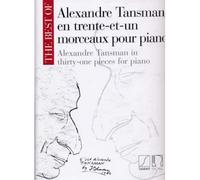 TANSMAN A. - BEST OF EN 31 MORCEAUX POUR PIANO
